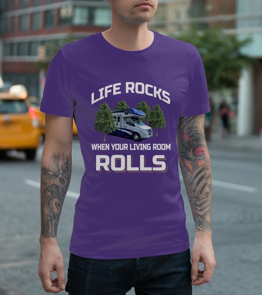 Life Rocks When Your Living Room Rolls Dynamax Isata 3 T-Shirt