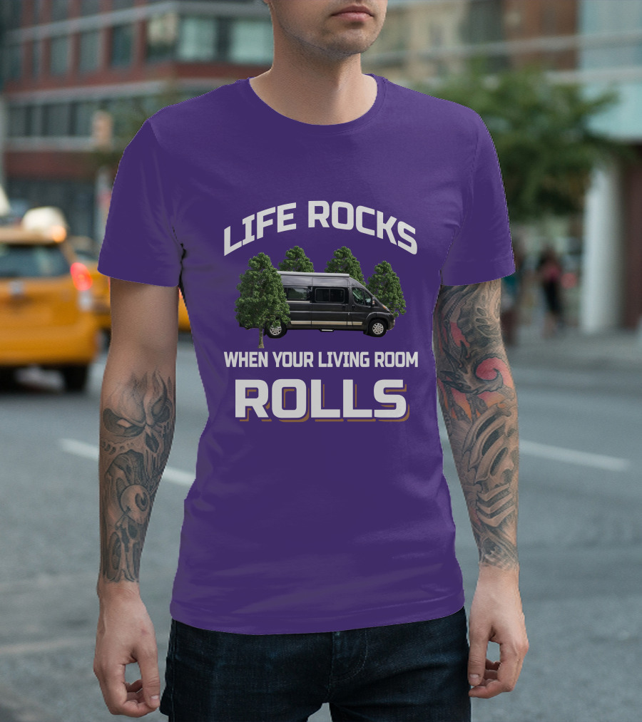 LIFE ROCKS WHEN YOUR LIVING ROOM ROLLS Travato Van Camper Trees T-Shirt