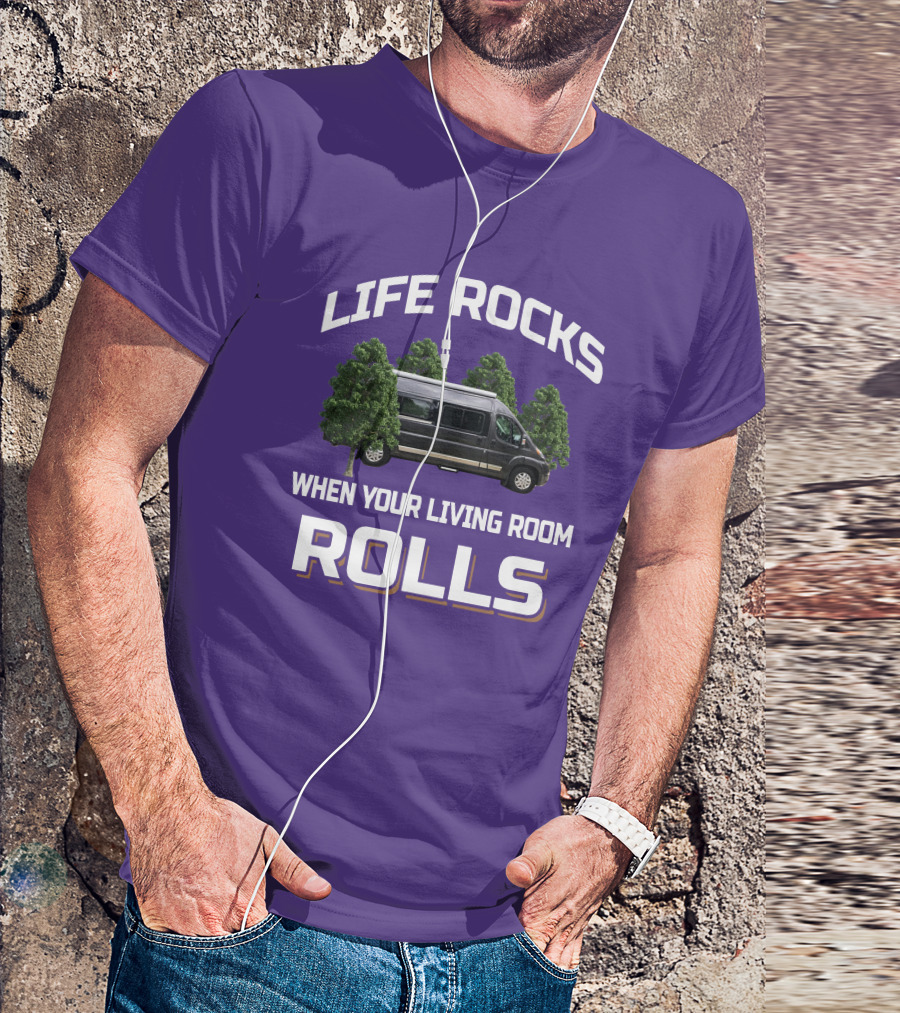 LIFE ROCKS WHEN YOUR LIVING ROOM ROLLS Travato Van Camper Trees T-Shirt