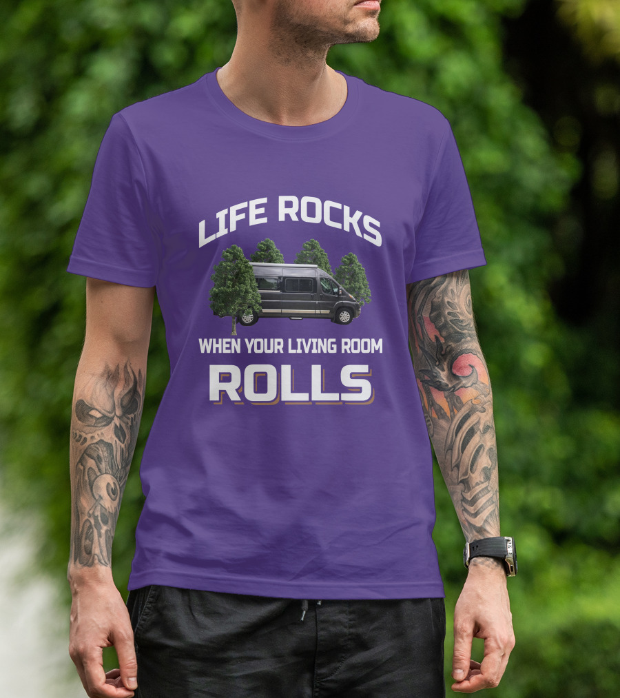 LIFE ROCKS WHEN YOUR LIVING ROOM ROLLS Travato Van Camper Trees T-Shirt