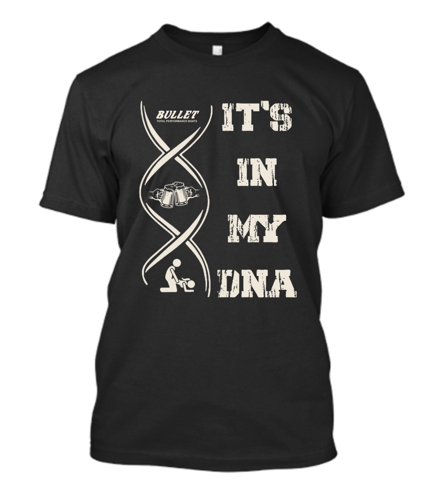 Bullet Total Performance Boats It's In My DNA T-Shirt