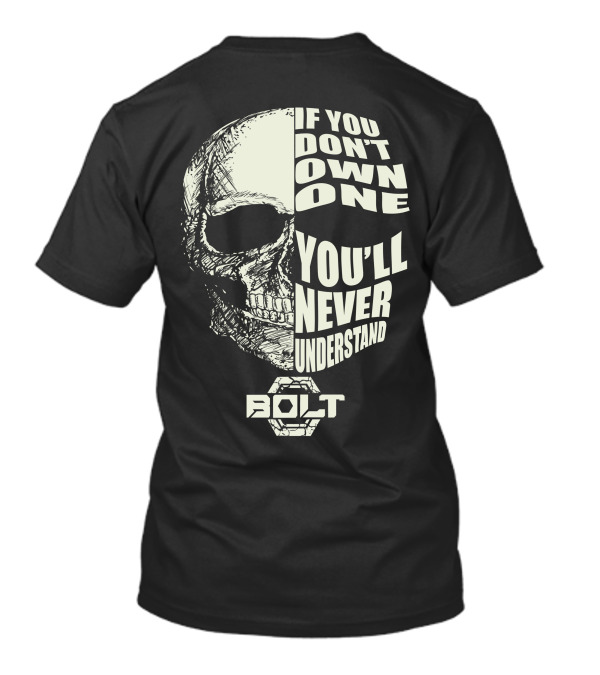 If You Don't Own One You'll Never Understand BOLT YAMAHA T-Shirt