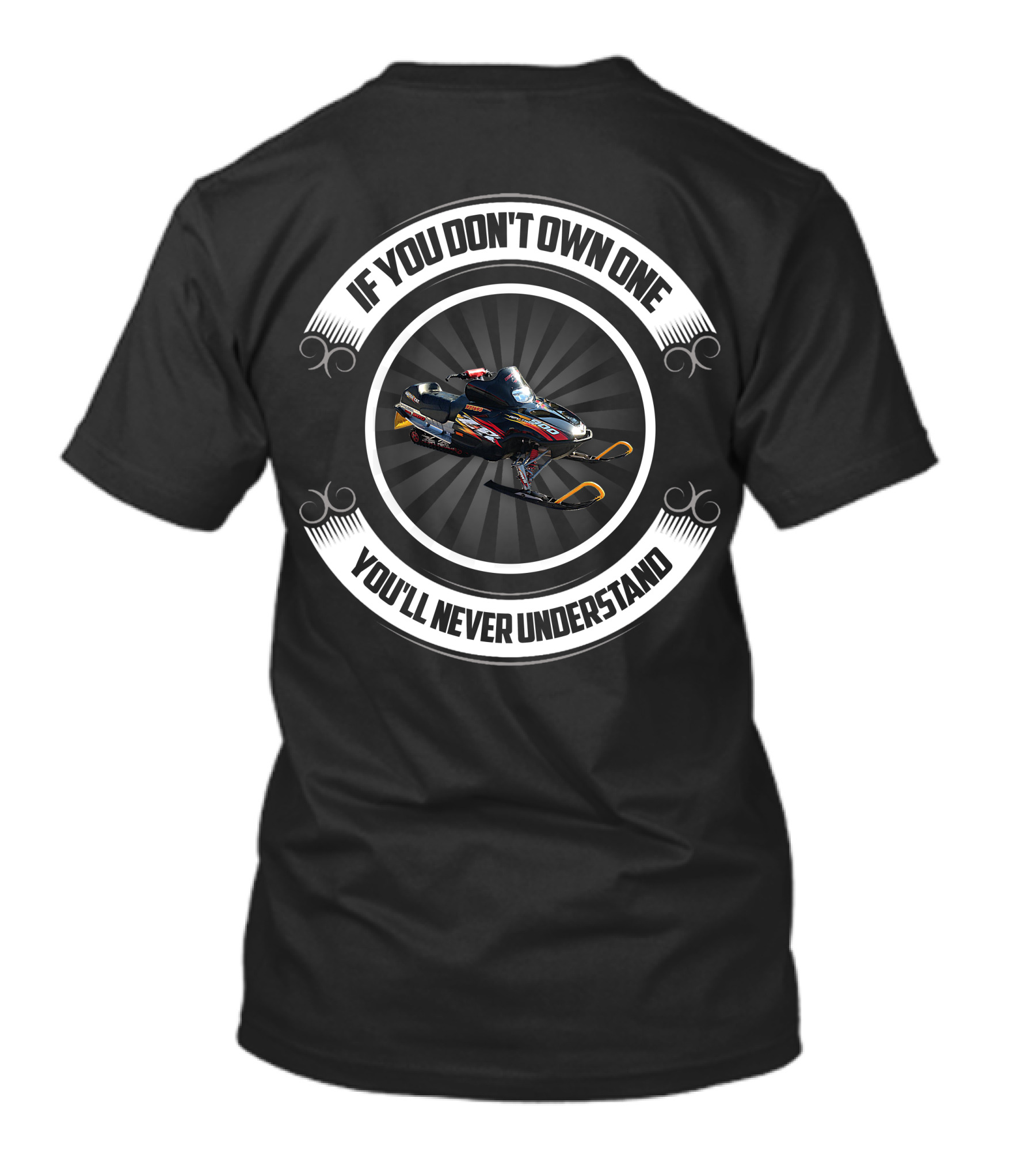 Arctic Cat ZR 900 If You Don't Own One You'll Never Understand T-Shirt