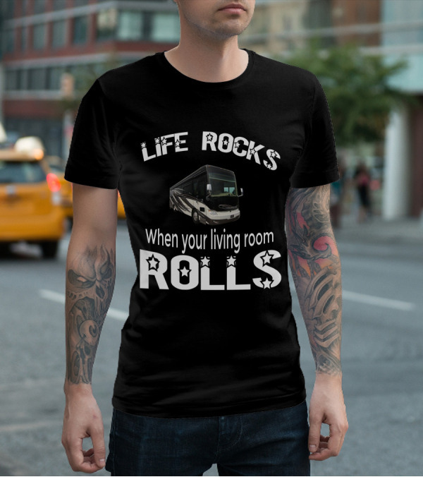 LIFE ROCKS When Your Living Room Rolls Tiffin Allegro Bus 37AP T-Shirt