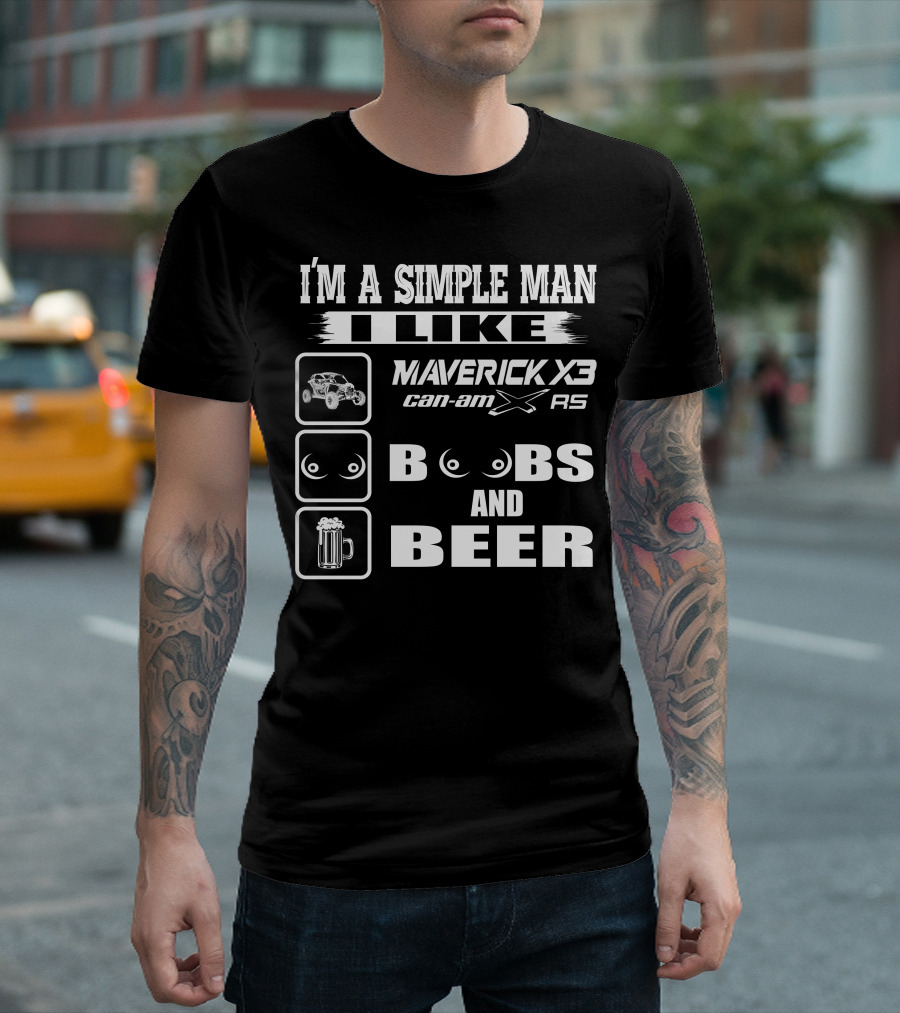 I'm a Simple Man I Like Maverick X3 Can-Am XRS Boobs and Beer T-Shirt