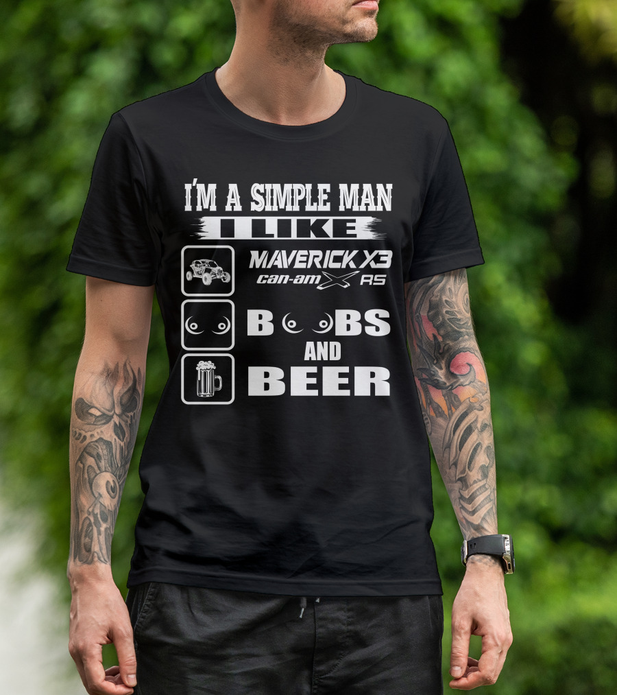 I'm A Simple Man I Like Maverick X3 Can-Am XRS Boobs And Beer T-Shirt
