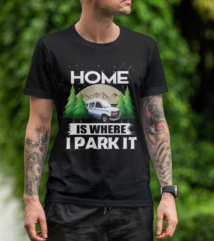 Roadtrek 170 Popular Home Is Where I Park It Camper Van Forest Mountain Scene T-Shirt