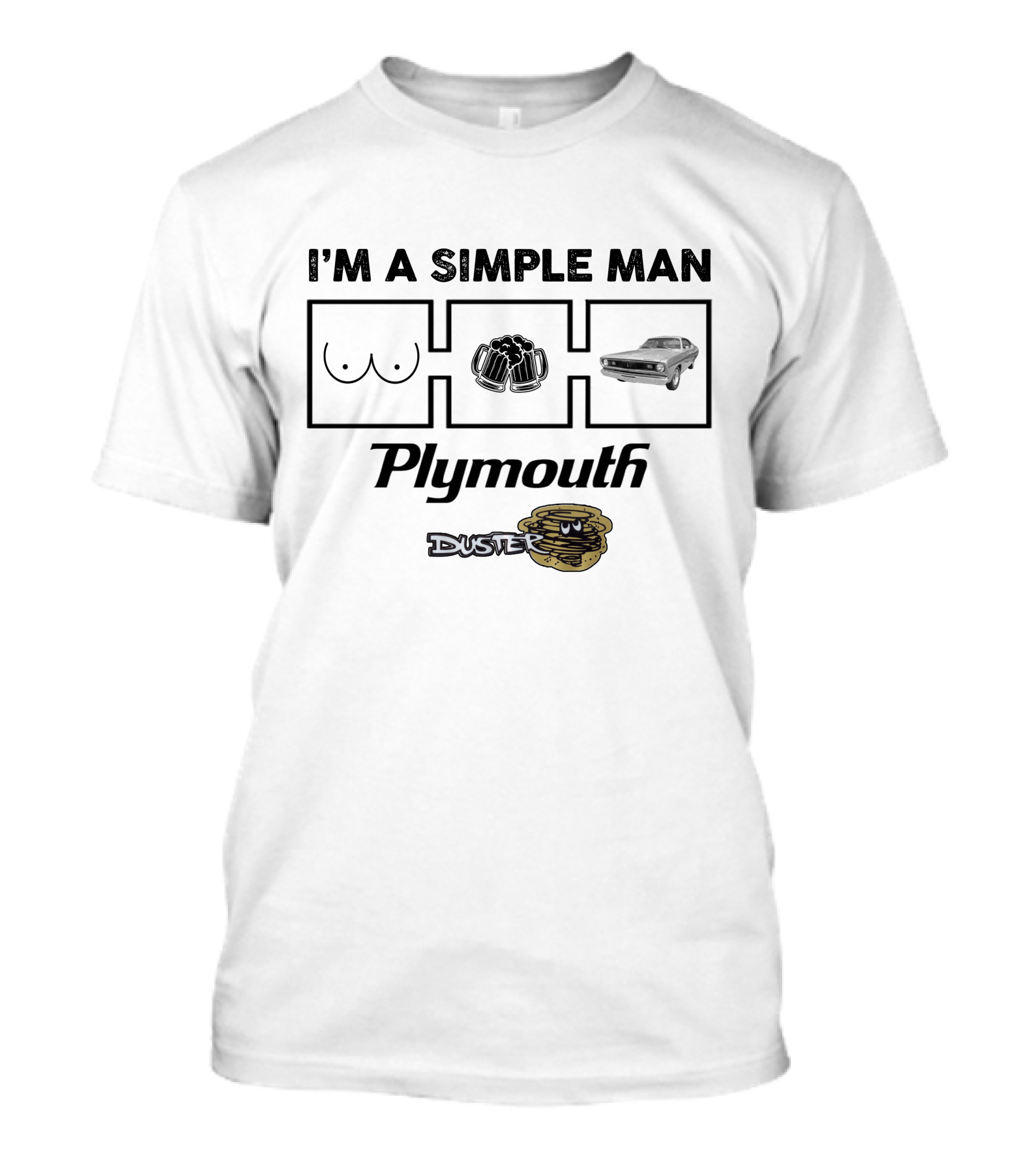 I'm A Simple Man Plymouth Duster 1970 Car Beer Boobs T-Shirt