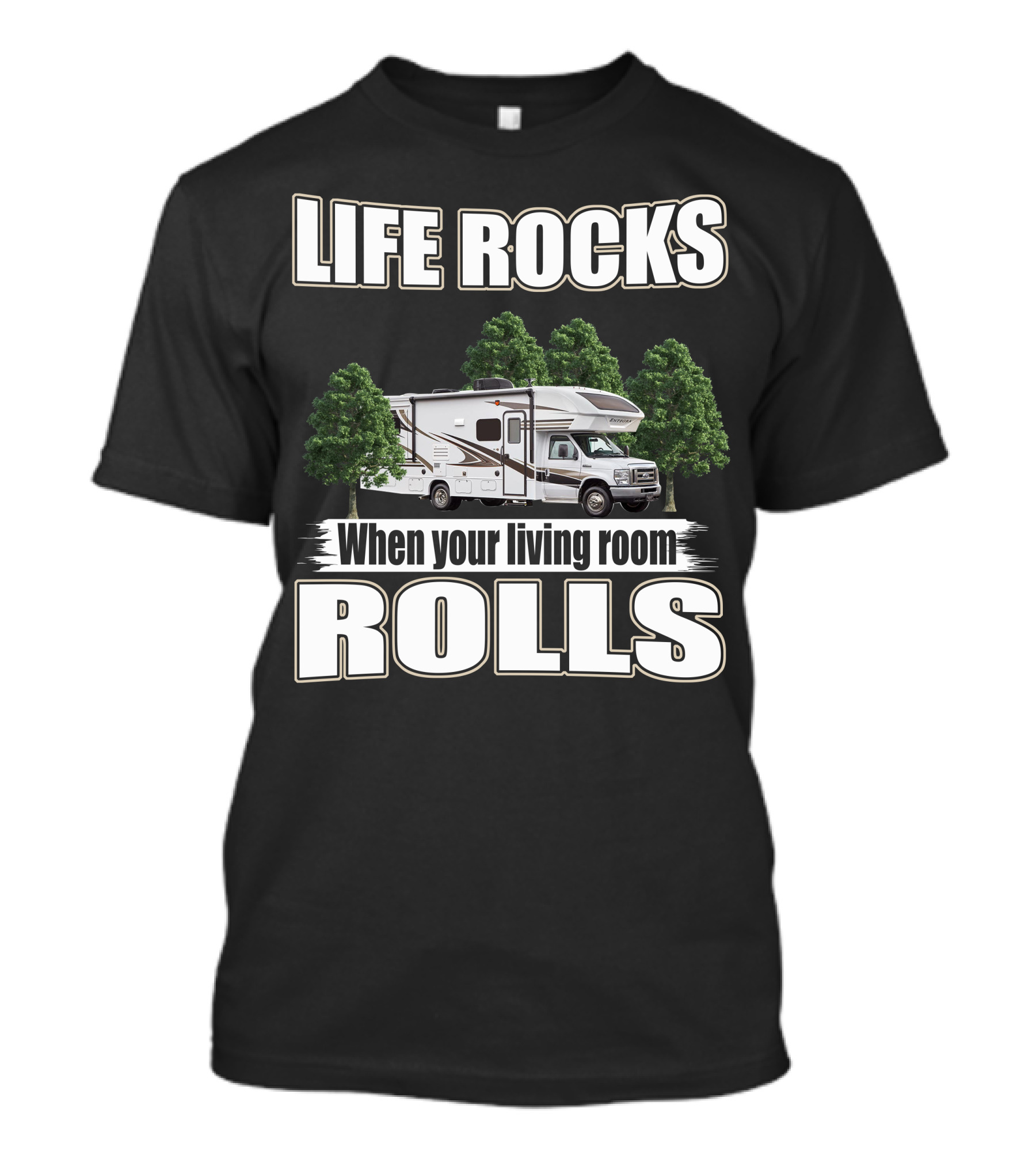 LIFE ROCKS When Your Living Room Rolls Entegra Odyssey 31F T-Shirt