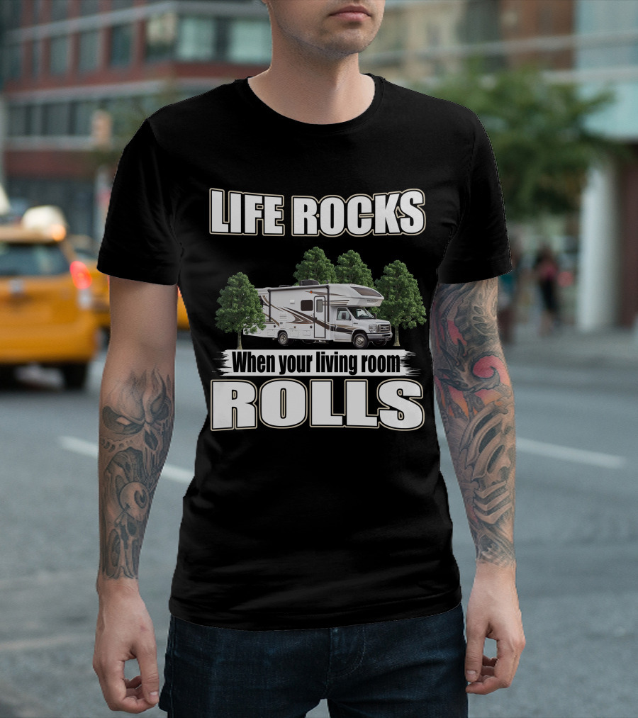 LIFE ROCKS When Your Living Room Rolls Entegra Odyssey 31F T-Shirt