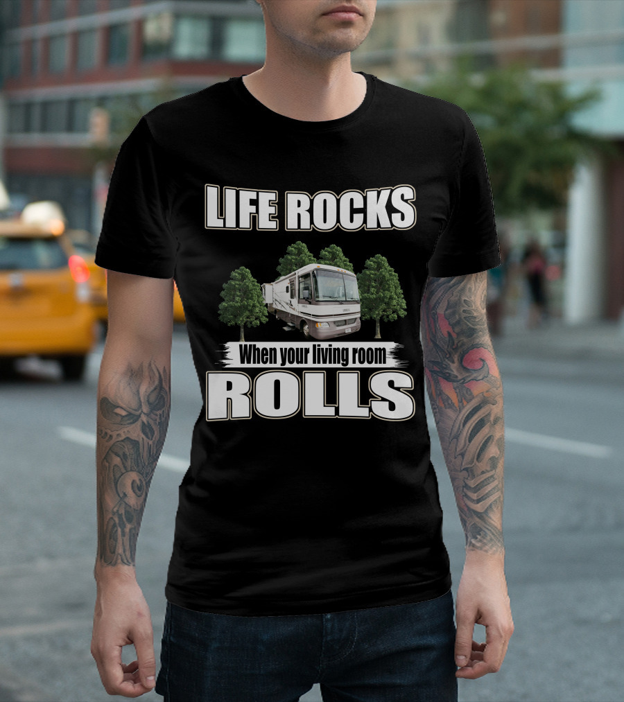 Life Rocks When Your Living Room Rolls 2004 Holiday Rambler Admiral T-Shirt