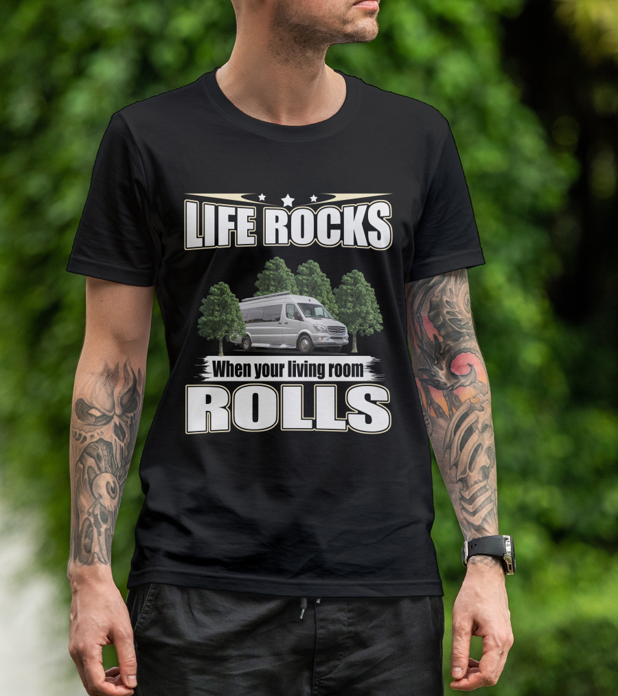 Life Rocks When Your Living Room Rolls Coachmen Galleria T-Shirt