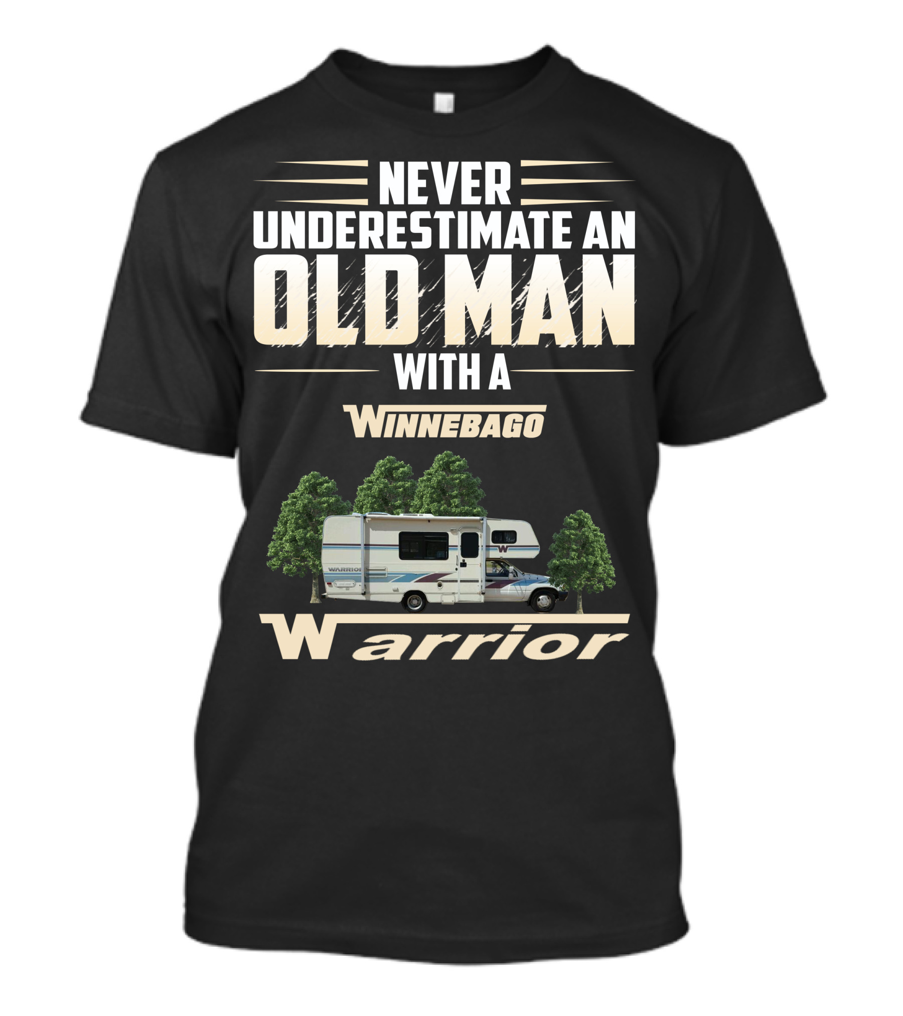 Never Underestimate An Old Man With A Winnebago Warrior T-Shirt