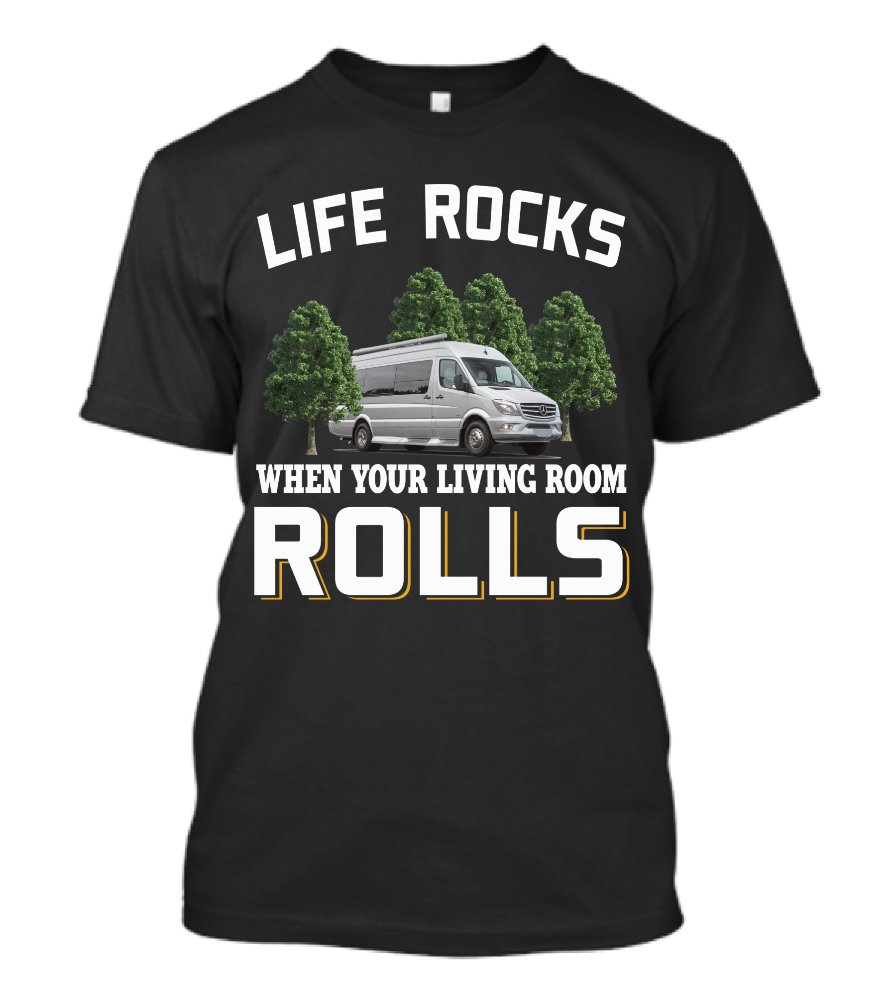 Life Rocks When Your Living Room Rolls Coachmen Galleria Class B RV T-Shirt