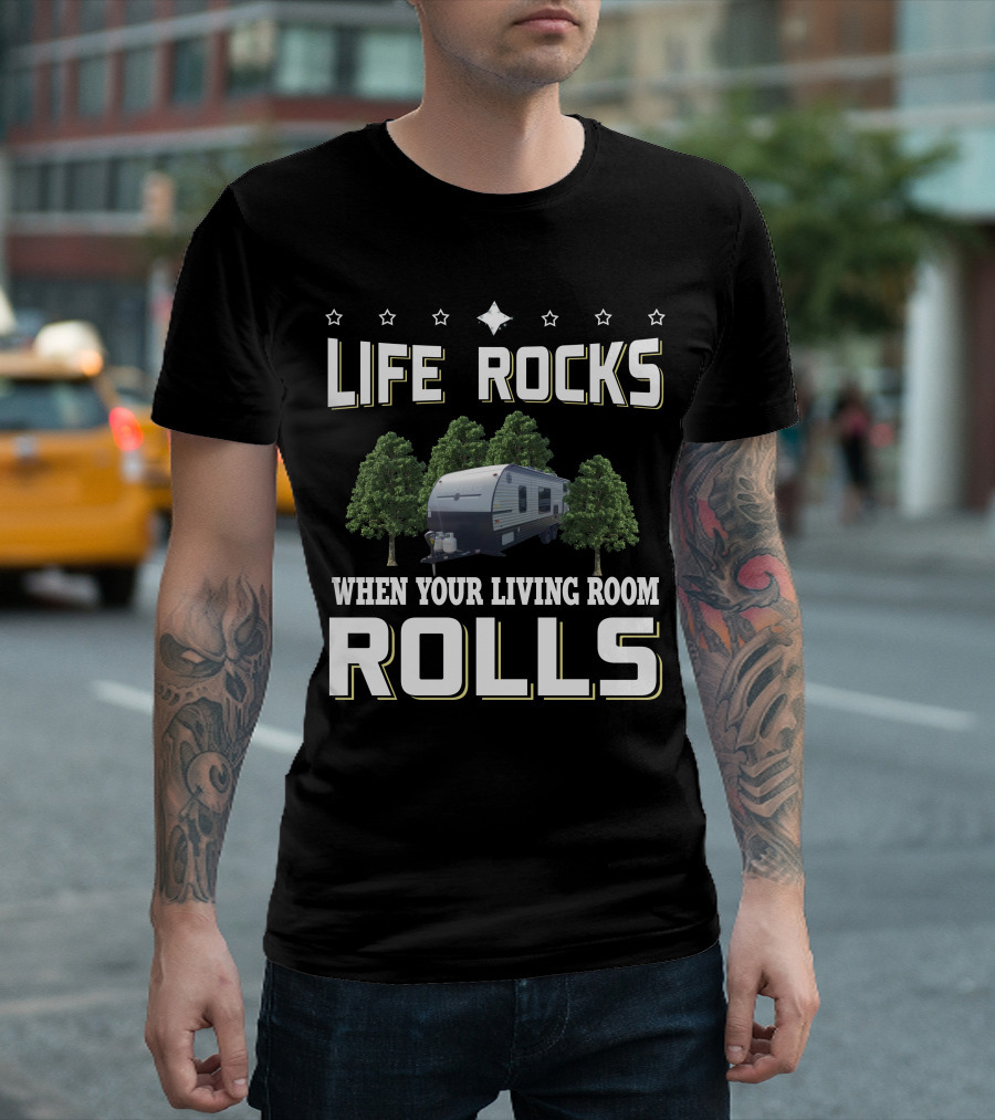LIFE ROCKS WHEN YOUR LIVING ROOM ROLLS Viking Ultra Lite 21BH Camper Trailer Adventure T-Shirt