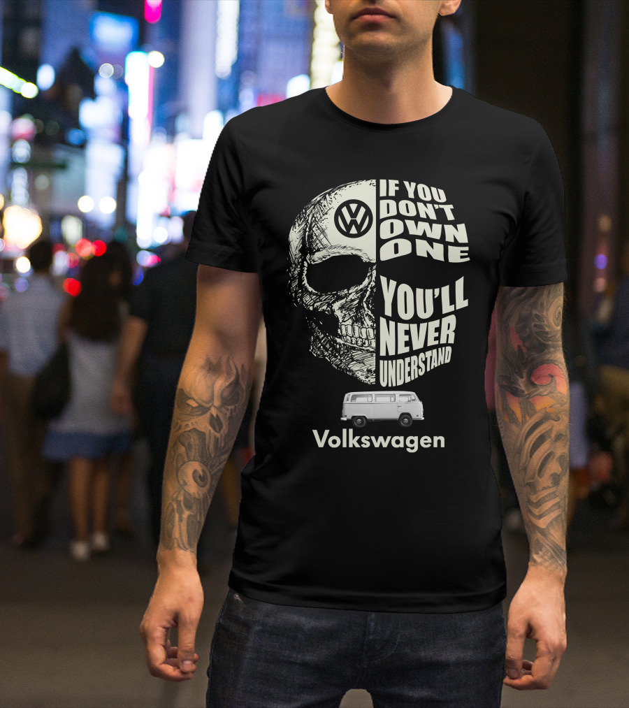 Volkswagen If You Don't Own One You'll Never Understand Camper Van T-Shirt