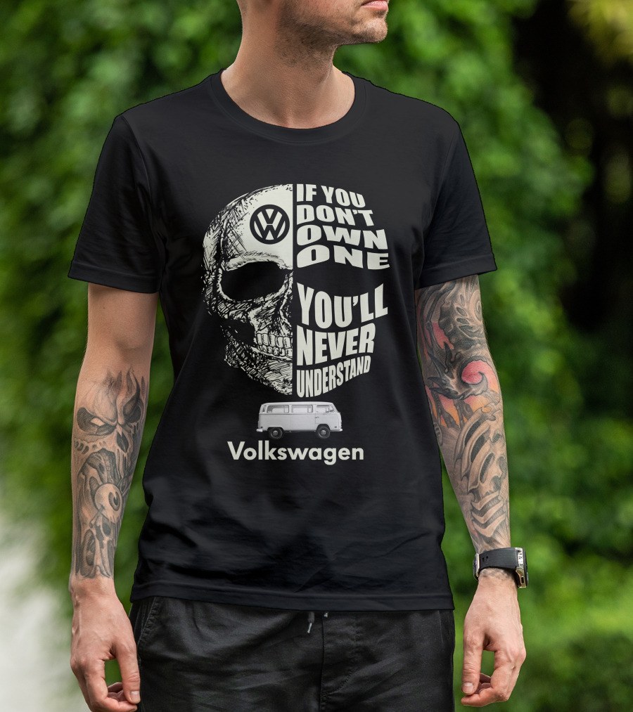 Volkswagen If You Don't Own One You'll Never Understand Camper Van T-Shirt