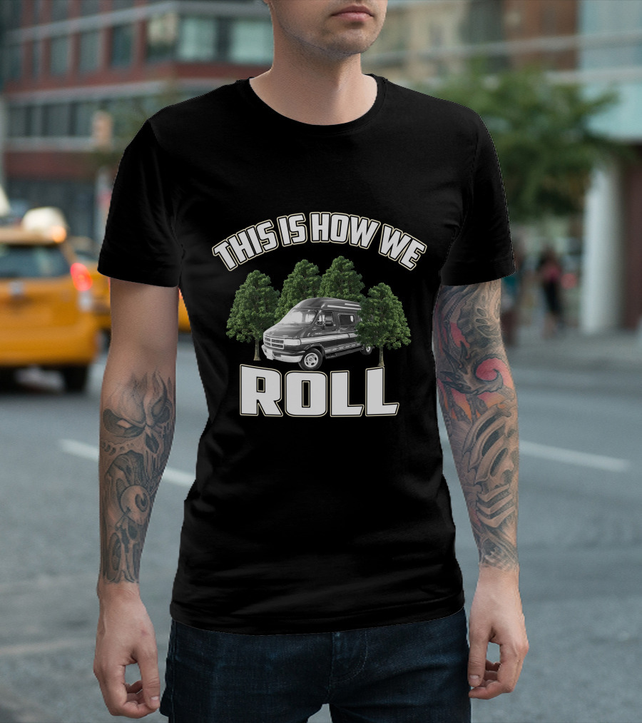 This Is How We Roll Vanagon Ninja Camping T-Shirt