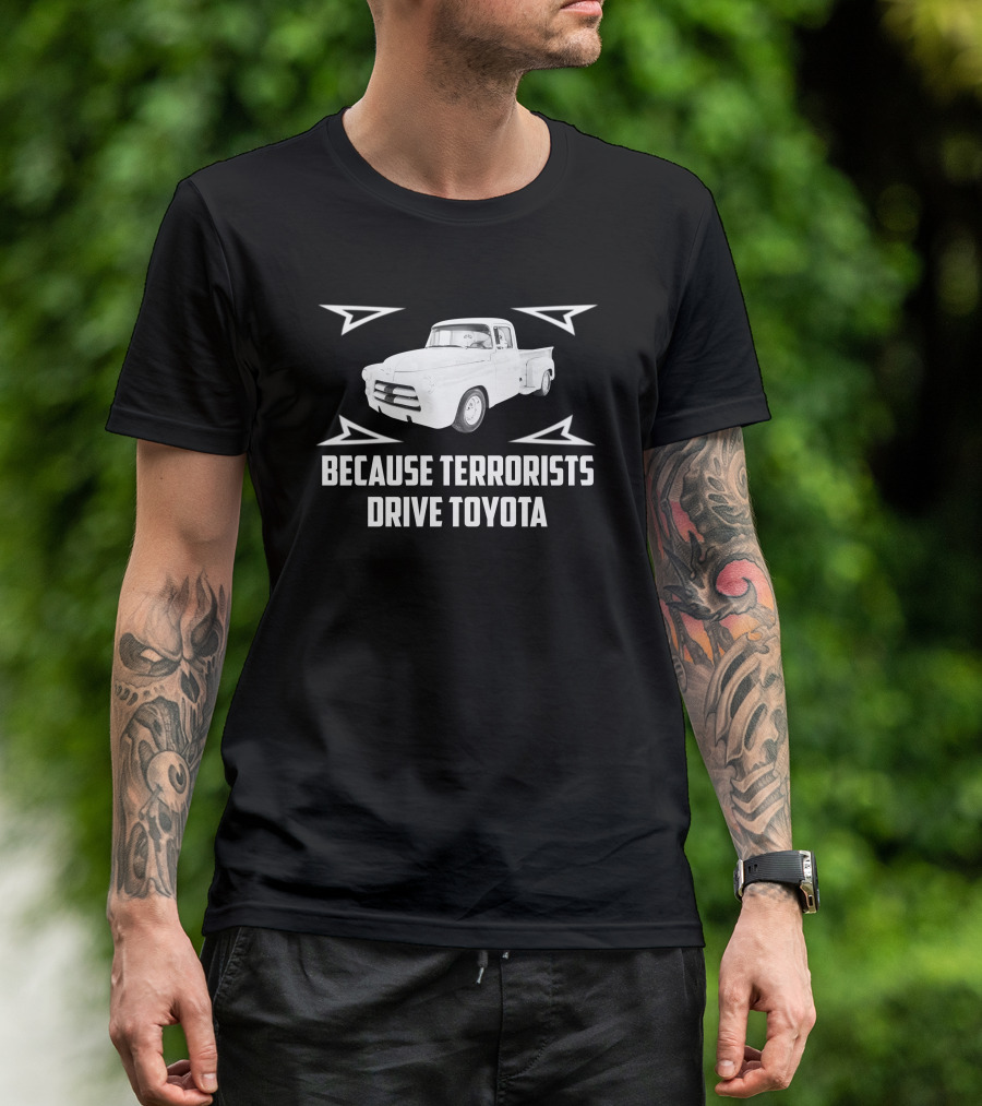 1956 Dodge Pickup Because Terrorists Drive Toyota T-Shirt