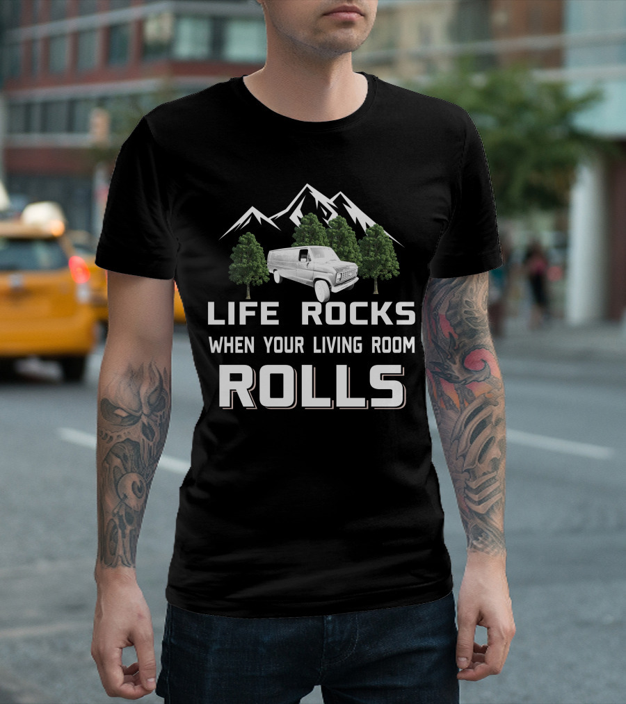 Life Rocks When Your Living Room Rolls Ford Econoline T-Shirt