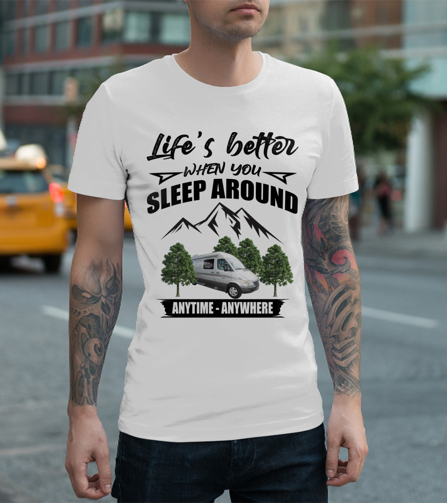 Life's Better When You Sleep Around Roadtrek Adventurous RS Anytime Anywhere Mountain Trees T-Shirt