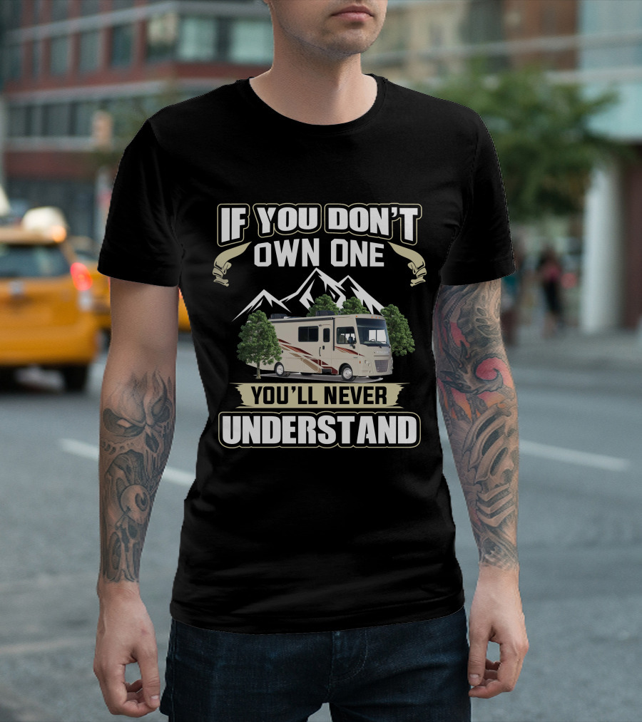 Winnebago Vista If You Don’t Own One You’ll Never Understand T-Shirt