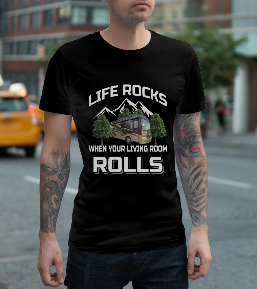 LIFE ROCKS WHEN YOUR LIVING ROOM ROLLS - Newmar Dutchstar T-Shirt