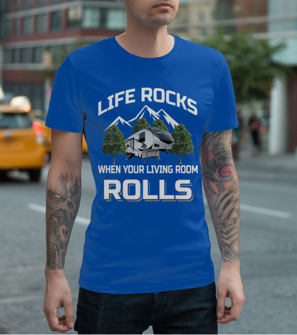 Life Rocks When Your Living Room Rolls Reflection RV T-Shirt