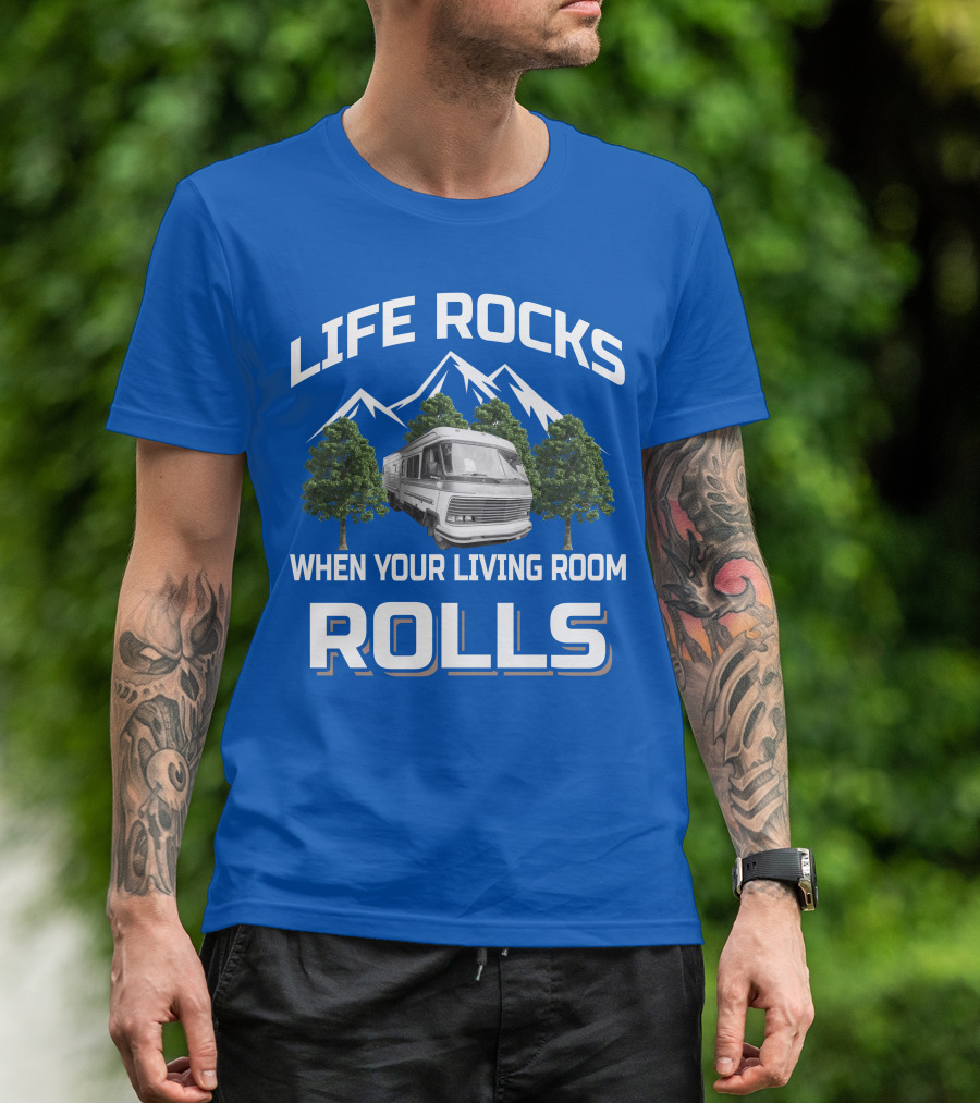 LIFE ROCKS WHEN YOUR LIVING ROOM ROLLS HOLIDAY RAMBLER IMPERIAL T-Shirt