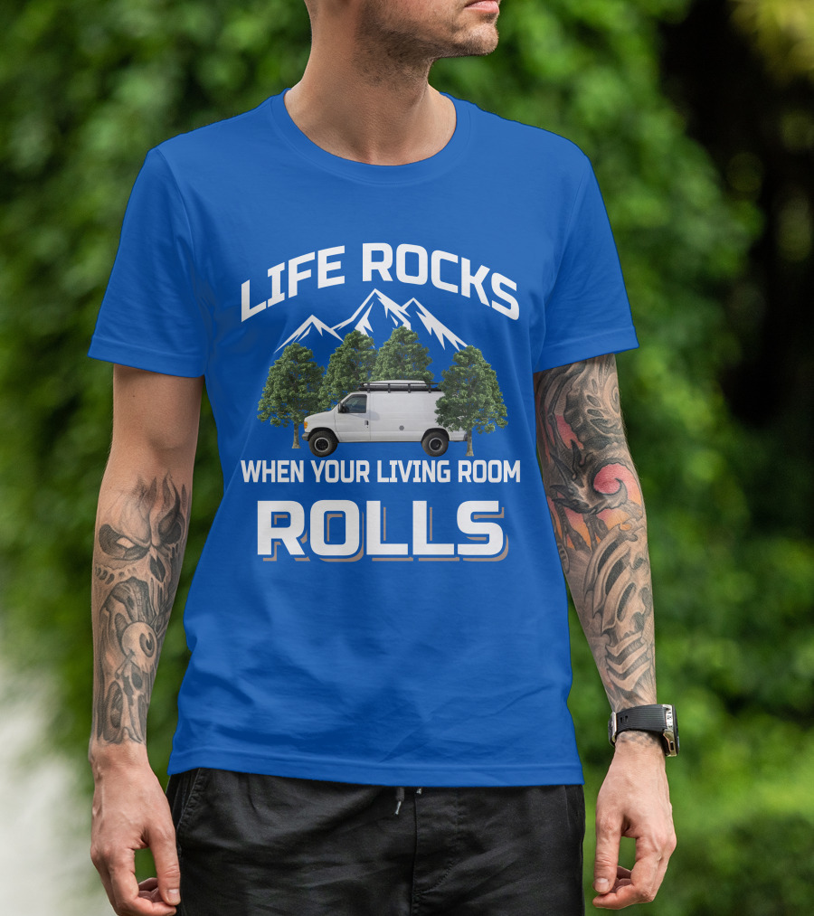Van Life Adventure: Life Rocks When Your Living Room Rolls T-Shirt