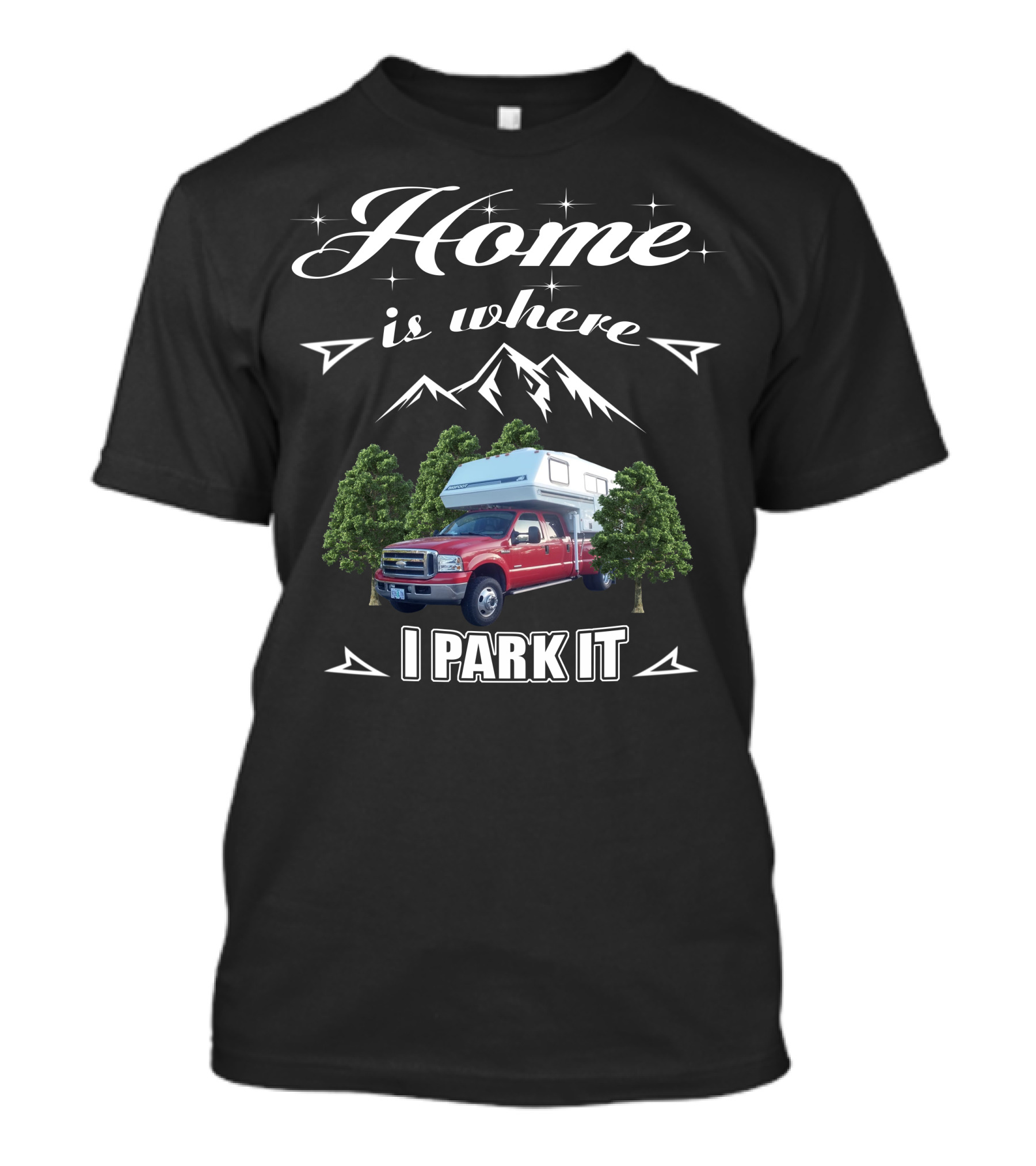 Home Is Where I Park It Bigfoot Fiberglass T-Shirt