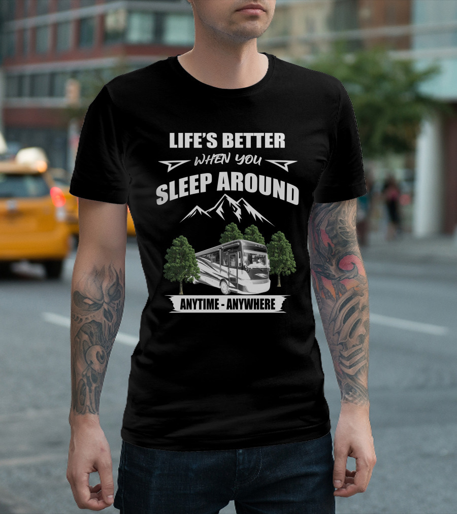 Life's Better When You Sleep Around Tiffin Allegro RED 37BA Anytime Anywhere T-Shirt