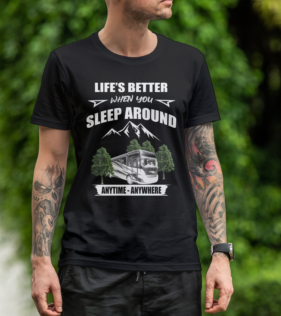 Life's Better When You Sleep Around Tiffin Allegro RED 37BA Anytime Anywhere T-Shirt