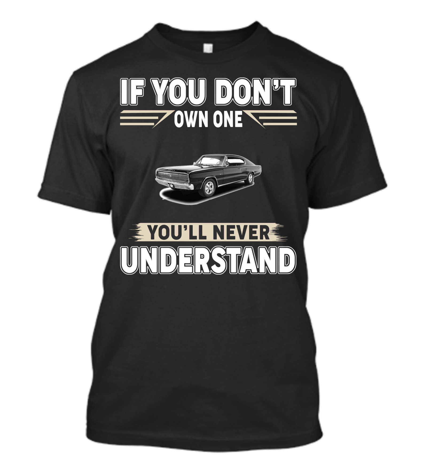 1966 Dodge Charger If You Don't Own One You'll Never Understand T-Shirt