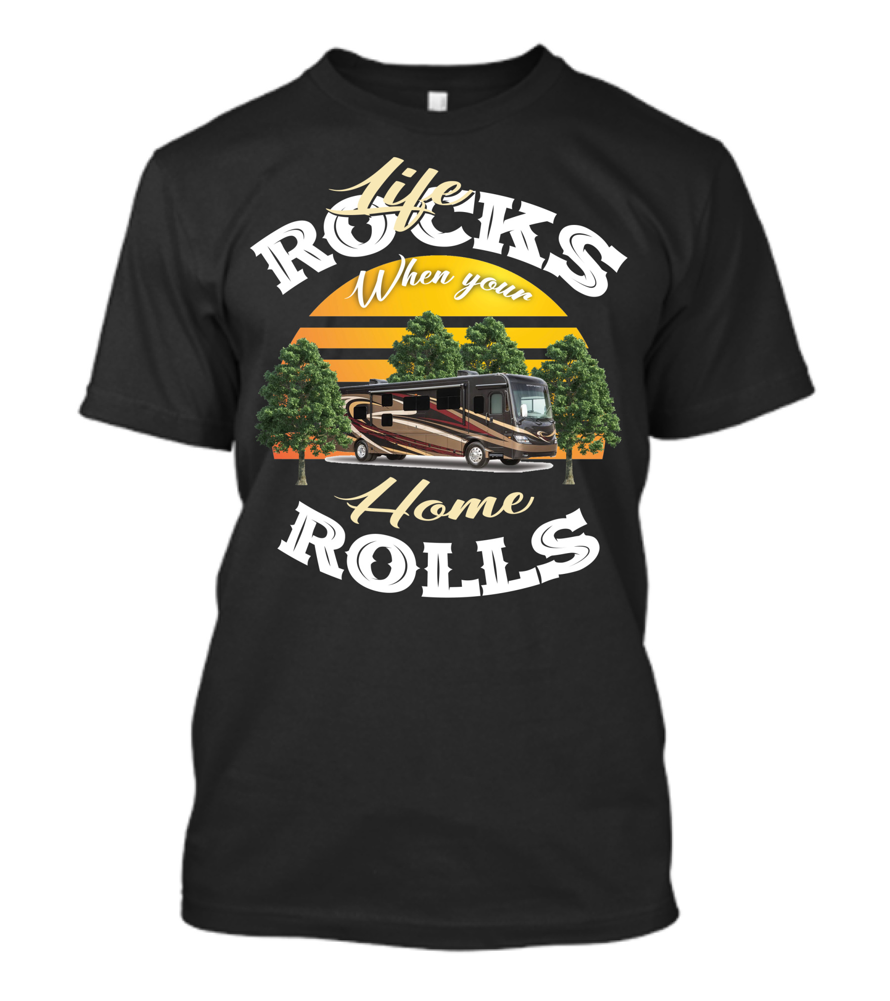 Life Rocks When Your Home Rolls Coachmen RV T-Shirt