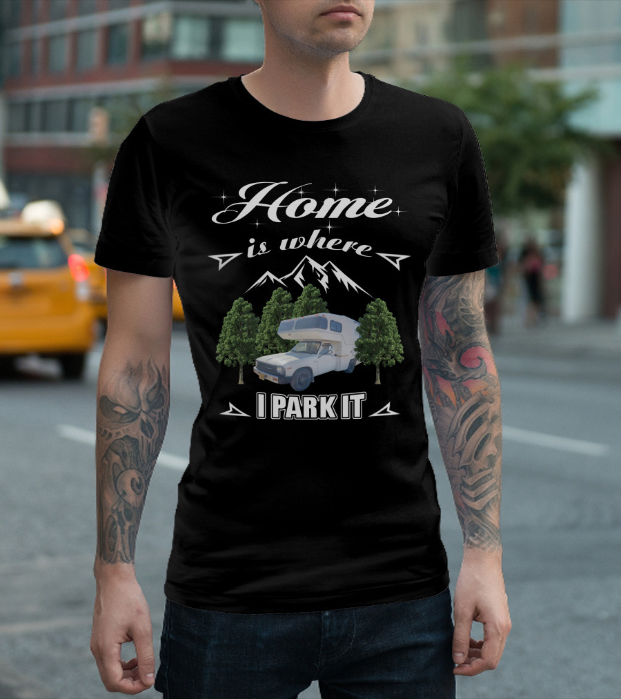 Home Is Where I Park It Toyota Sunrader Mountain Trees T-Shirt
