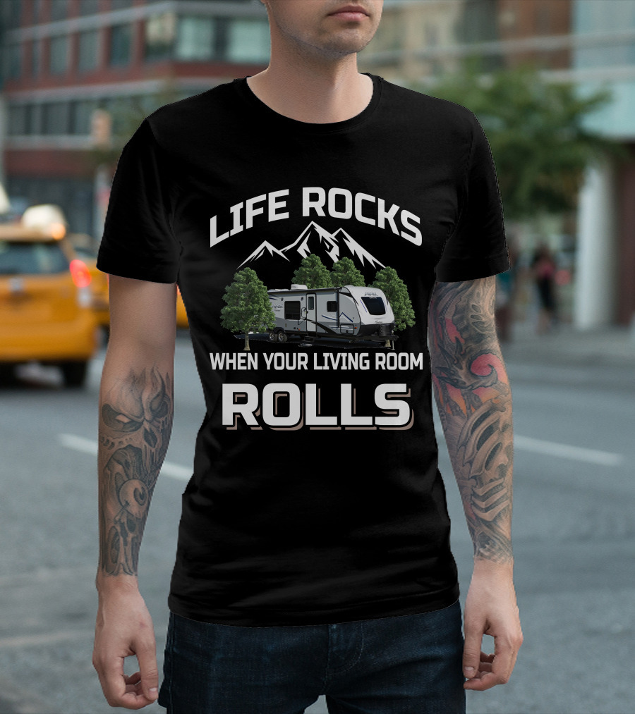 Life Rocks When Your Living Room Rolls Apex Ultra Lite 289tbss T-Shirt