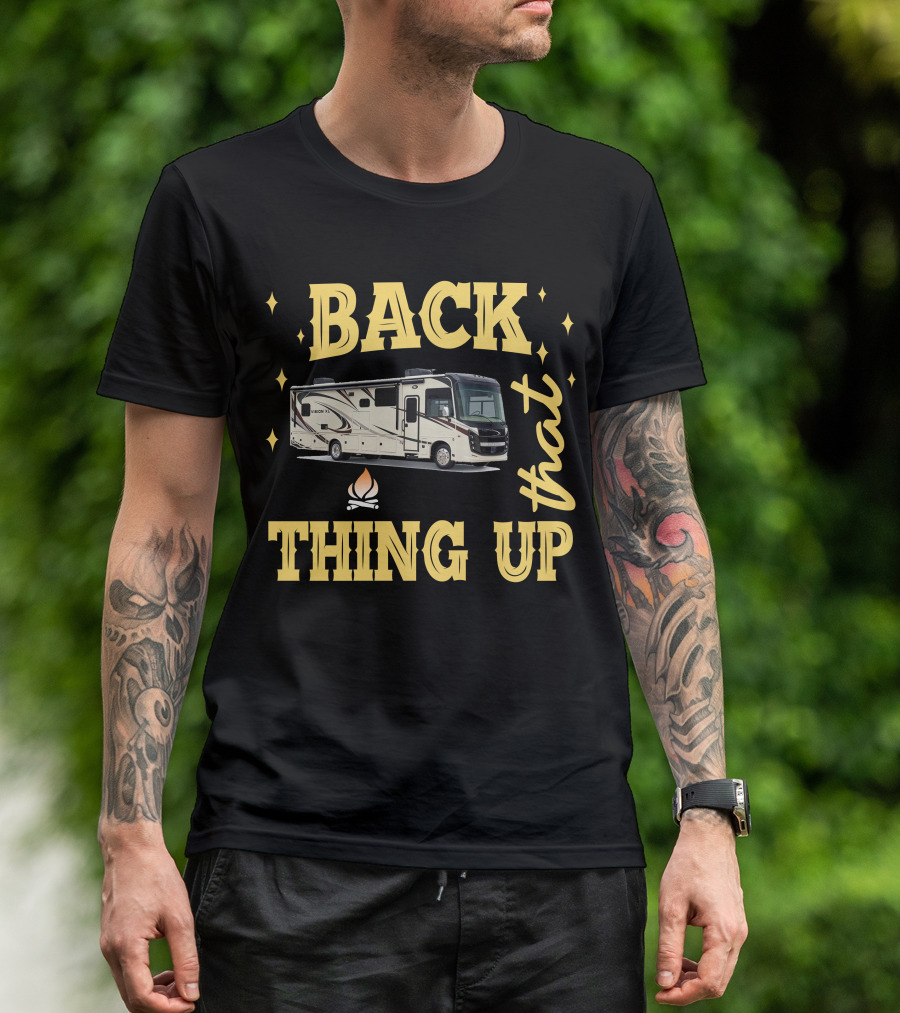 Back That Thing Up Entegra Vision XL 34G T-Shirt