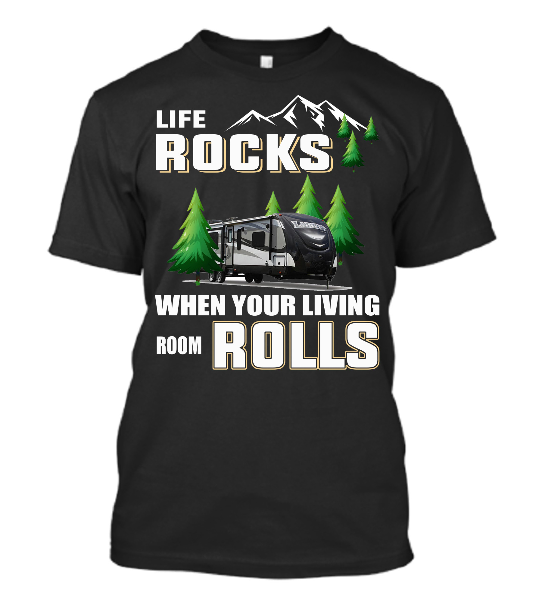 Life Rocks When Your Living Room Rolls Keystone Laredo 294RK T-Shirt