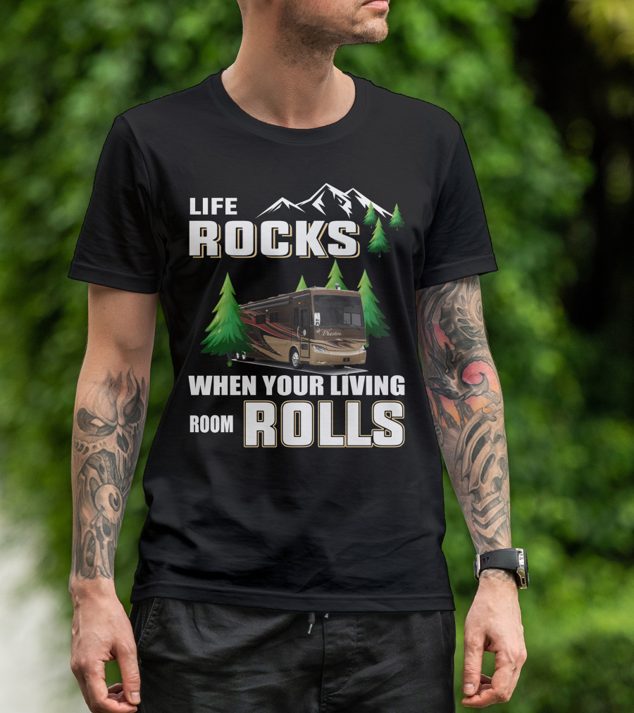 Life Rocks When Your Living Room Rolls Tiffin Phaeton 36GH RV Adventure T-Shirt