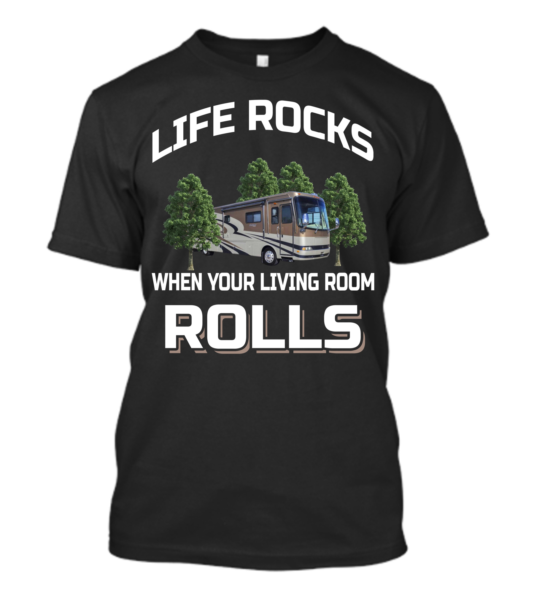 Life Rocks When Your Living Room Rolls Holiday Rambler Endeavor T-Shirt