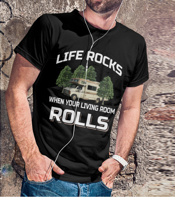 LIFE ROCKS WHEN YOUR LIVING ROOM ROLLS Dodge Triple E Motorhome T-Shirt