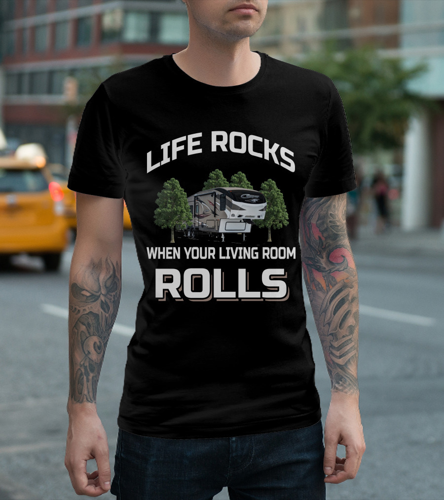 LIFE ROCKS WHEN YOUR LIVING ROOM ROLLS Cougar 5th Wheel Camping T-Shirt