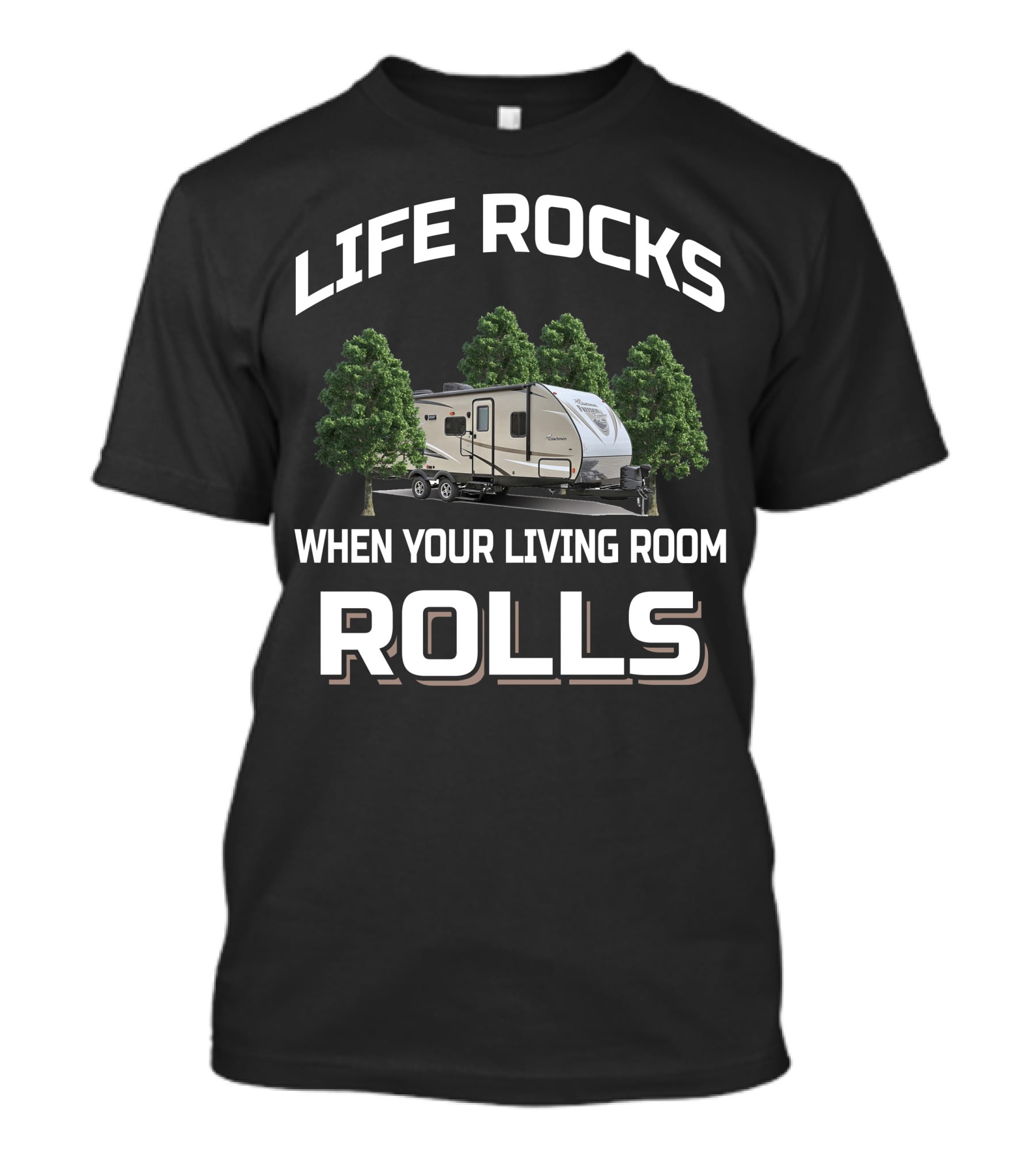 Life Rocks When Your Living Room Rolls Coachmen Freedom Express 29SE T-Shirt
