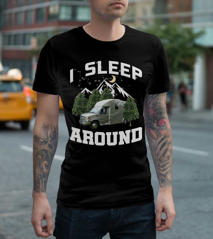 I Sleep Around 2013 Pleasure Way RV Camping Forest Scene T-Shirt