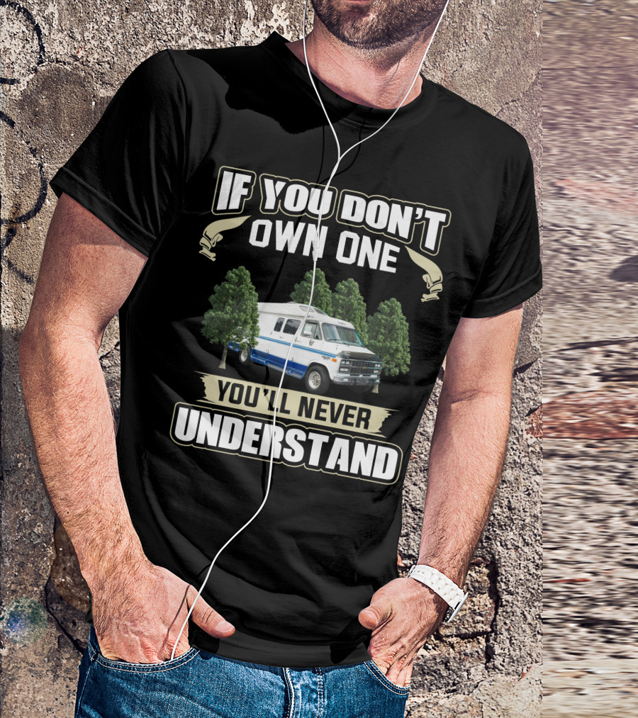 If You Don't Own One You'll Never Understand 1995 Chevy Roadtrek 210 Popular T-Shirt