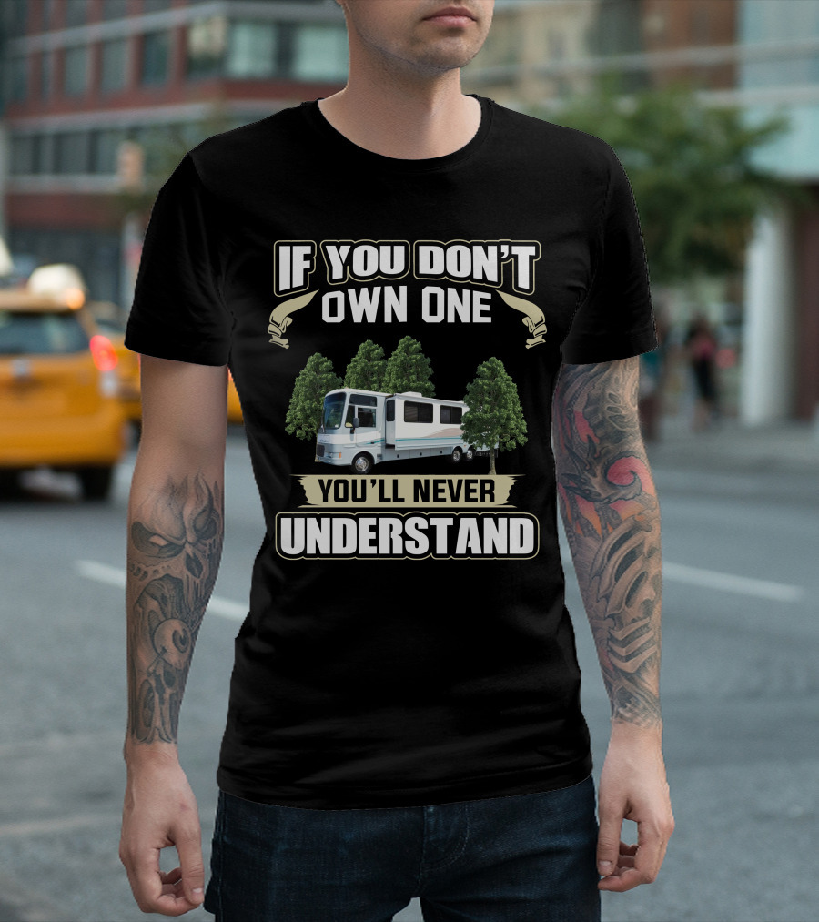 If You Don't Own One You'll Never Understand 1999 Fleetwood Southwind T-Shirt