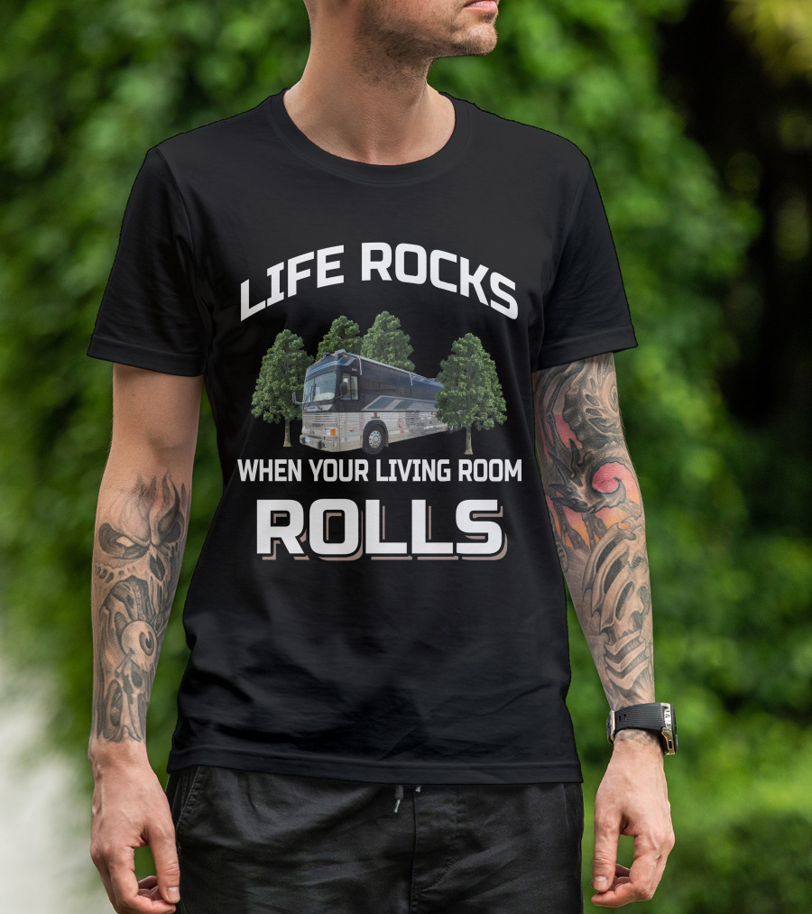 Life Rocks When Your Living Room Rolls 1993 Liberty Prevost Conversion Bus T-Shirt