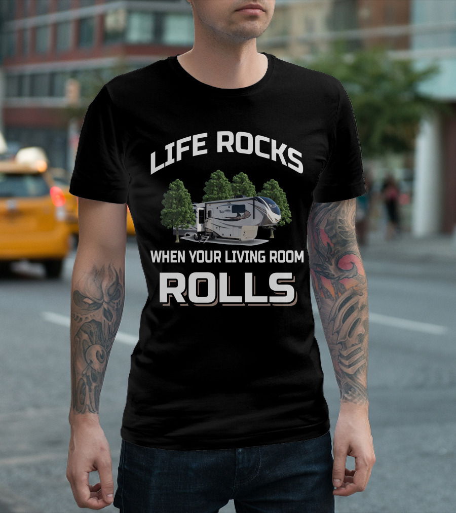 Life Rocks When Your Living Room Rolls Grand Design Solitude 344GK T-Shirt
