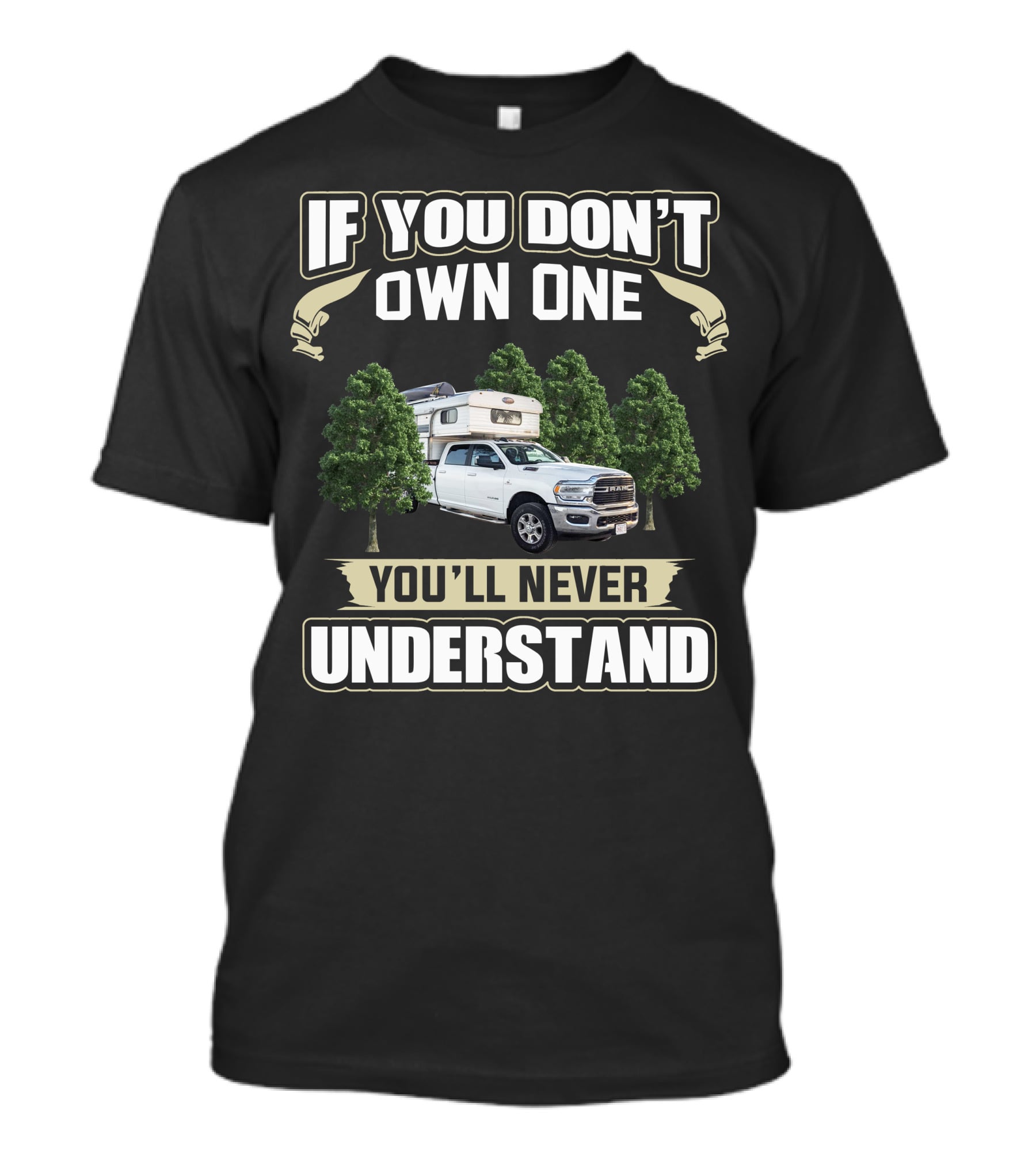 If You Don't Own One You'll Never Understand Northeast Truck Camper T-Shirt
